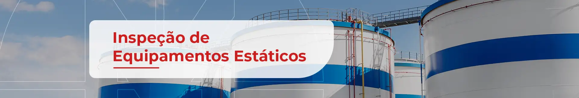 Inspeção de Equipamentos Estáticos